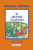 Il grande tulipano di Gaetano Gerbino, 2009, Tabula Fati