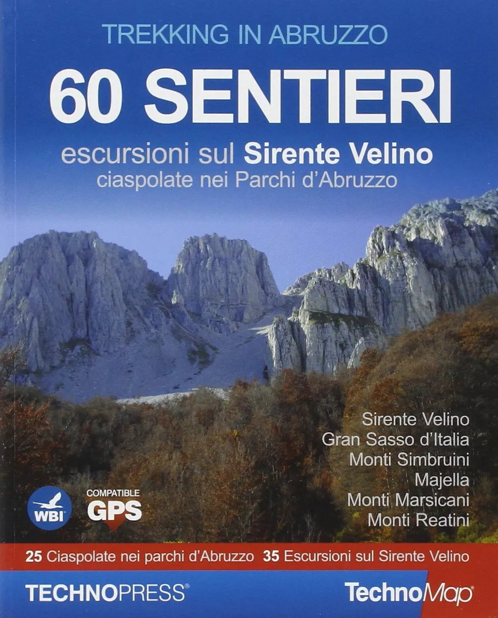 Trekking in Abruzzo 60 sentieri Con CD