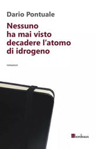 Nessuno ha mai visto decadere l atomo di idrogeno di Dario Pontuale