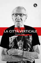 La citta verticale di Osvaldo Piliego, 2015, Lupo
