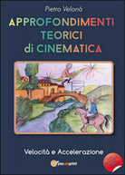 Approfondimenti teorici di cinematica. Velocita e accelerazione Pietro Velona