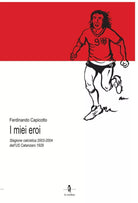 I miei eroi Stagione calcistica 2003