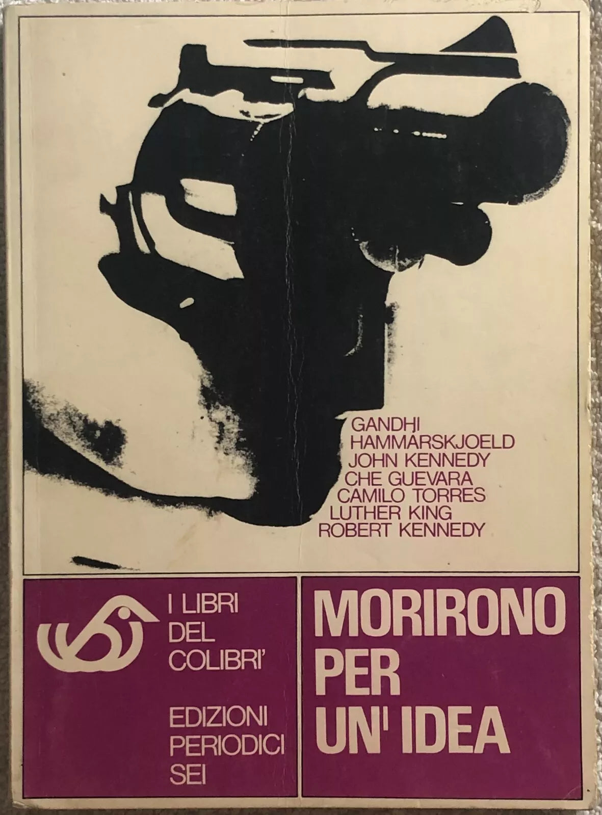 Morirono per un’idea di Aa.vv., 1968, Sei