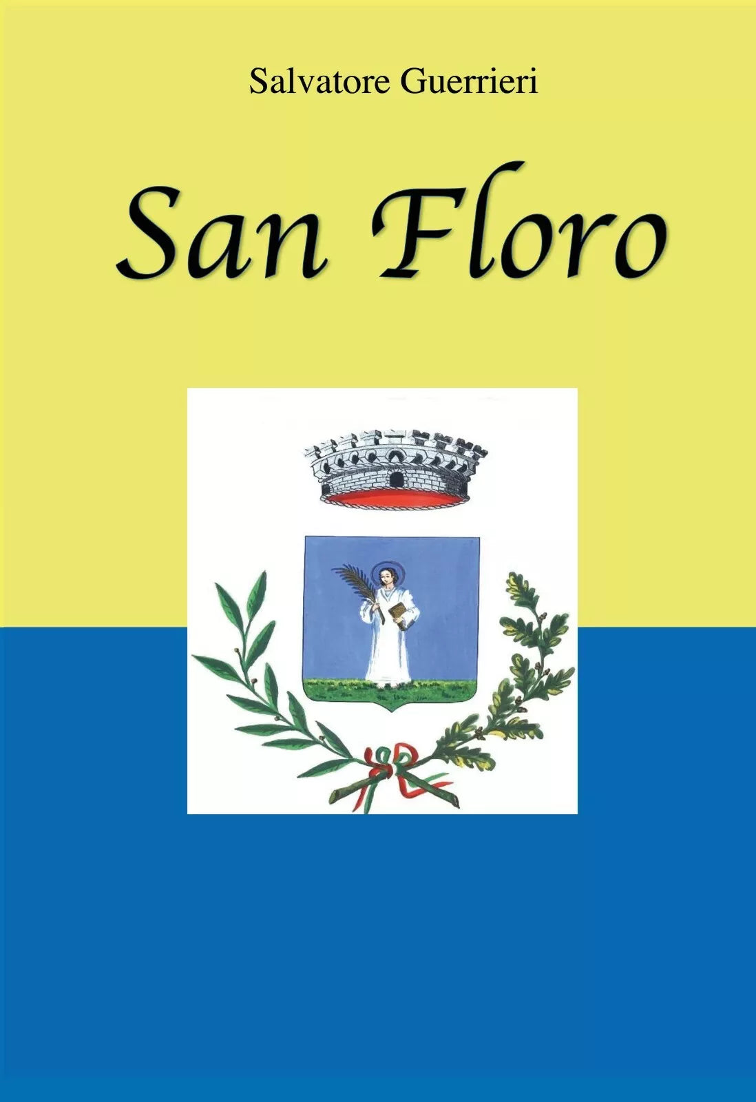 San Floro di Salvatore Guerrieri, 2020, Youcanprint