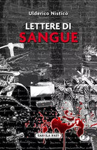 Lettere di sangue di Ulderico Nistic