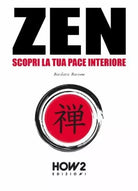 Zen: scopri la tua pace interiore di Barbara Barone, 2019, Youcanprint