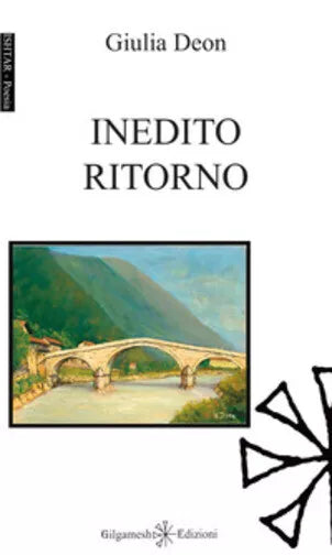 Inedito ritorno di Giulia Deon, 2019, Gilgamesh Edizioni