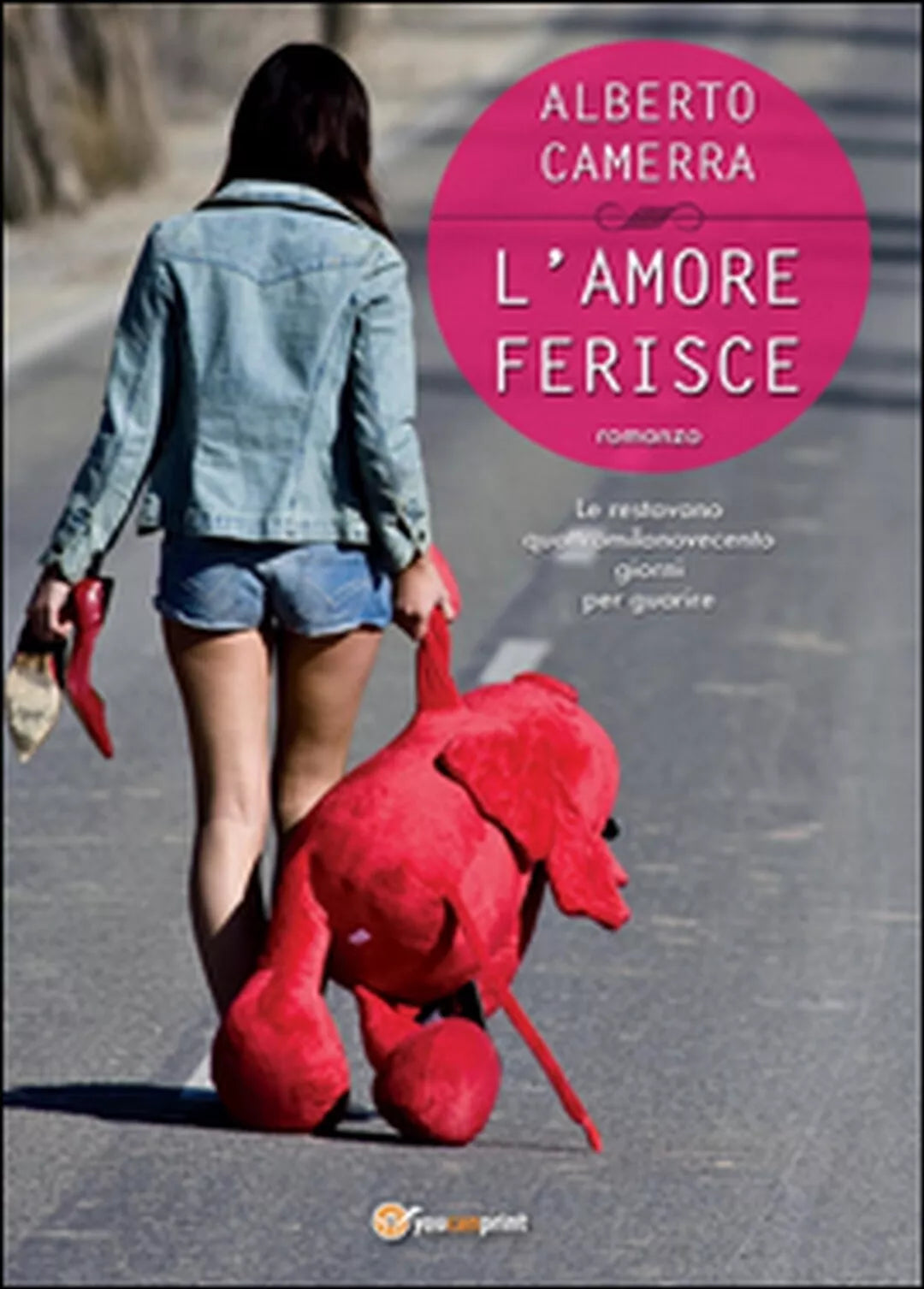 L’amore ferisce di Alberto Camerra, 2016, Youcanprint