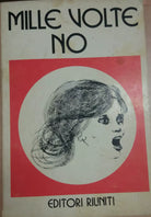 MILLE VOLTE NO - AA.VV - EDITORI RIUNITI - 1975 - M