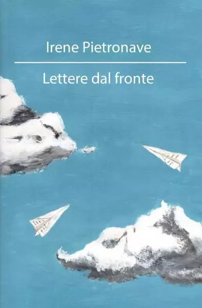 Lettere dal fronte di Irene Pietronave