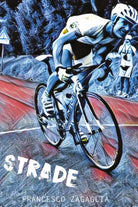 Strade di Francesco Zagaglia, 2017, Youcanprint
