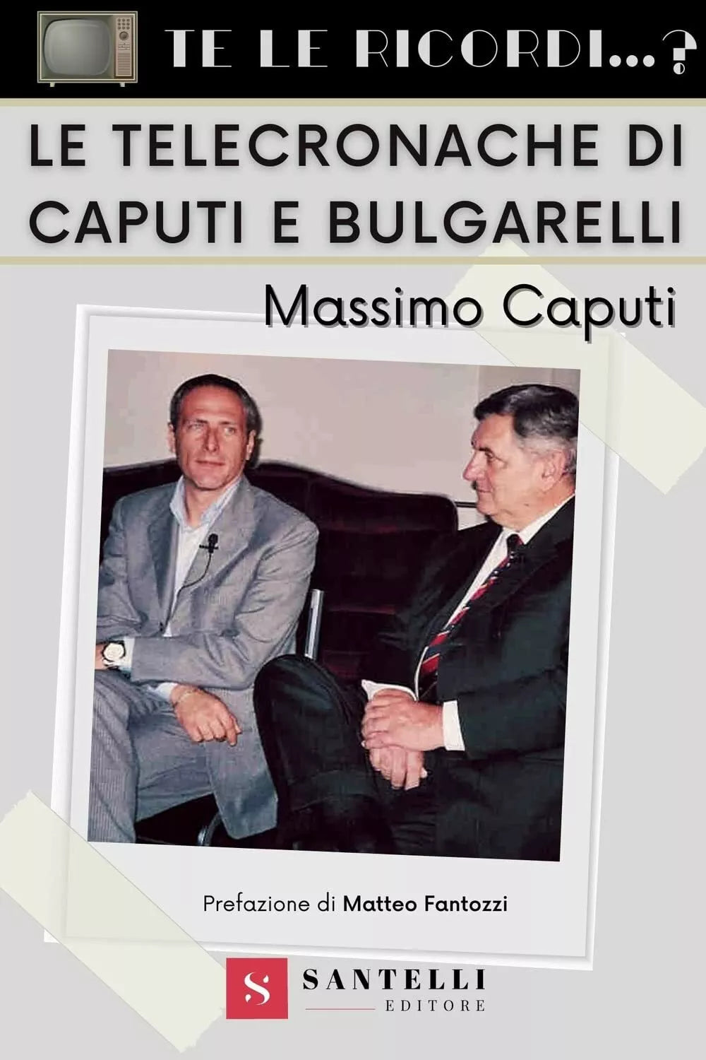 Te le ricordi le telecronache di Caputi e Bulgarelli