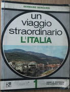 Un viaggio straordinario L’Italia Vol.1-Bergandi-Societa Editrice Int.,1967- R