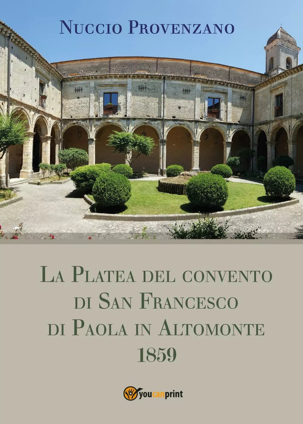 La Platea del convento di San Francesco di Paola in Altomonte, 1859 - 2017