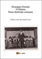 Giuseppe Corsale u cifalotu poeta dialettale catanese di Carmelo Coco, 2015