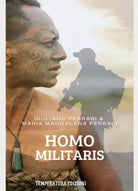 Homo Militaris di Giuliano Ferrari