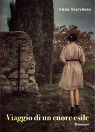 Viaggio di un cuore esile di Anna Marchese, 2021, Youcanprint