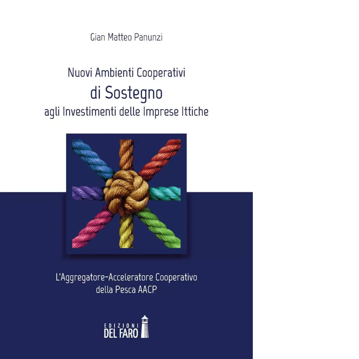Nuovi ambienti cooperativi di sostegno agli investimenti delle imprese ittiche