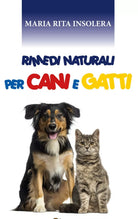 Rimedi naturali per Cani e Gatti di Maria Rita Insolera, 2020, Youcanprint