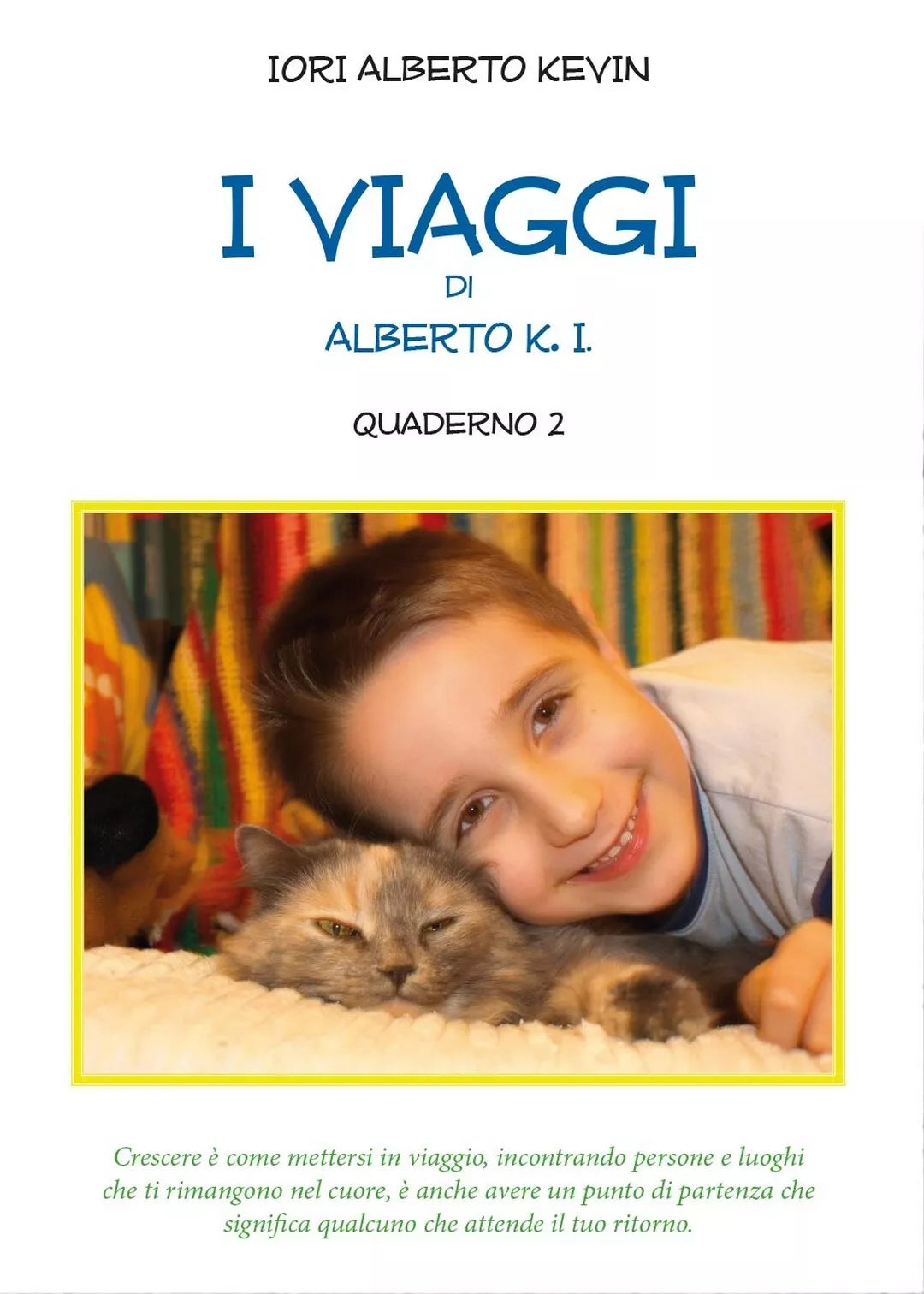 I viaggi di Alberto K.I. - Volume 2 di K.i. Alberto, 2016, Youcanprint