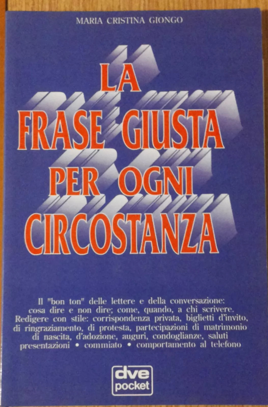 La frase giusta per ogni circostanza - Giongo - De Vecchi,1993 - R