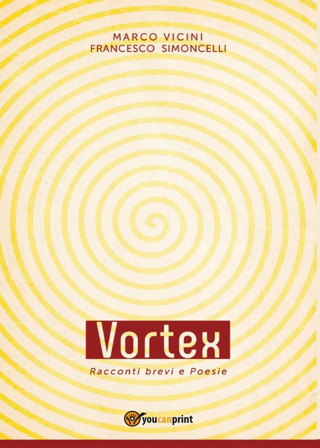 Vortex - Racconti brevi e Poesie di Francesco Simoncelli, Marco Vicini, 2016