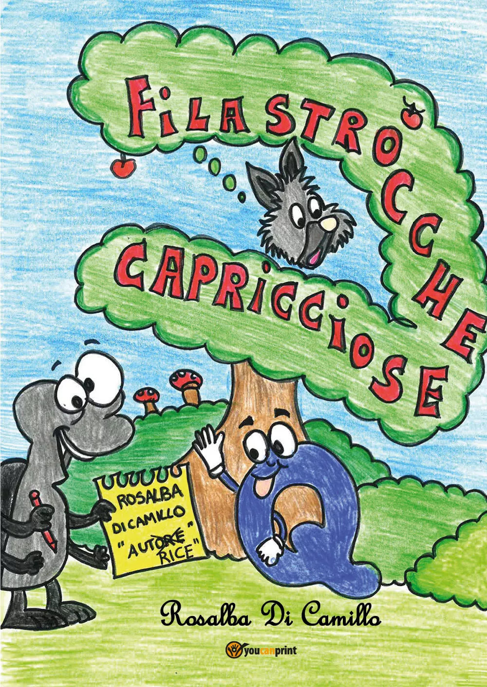 Filastrocche capricciose - Rosalba Di Camillo, 2019, Youcanprint