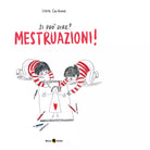 Si pu dire Mestruazioni Ediz a colori di Irene Carbone