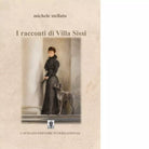I racconti di villa Sissi di Stellato Michele