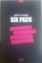 Six pack - Gianna Miraglia - Arcana, 2008 - C