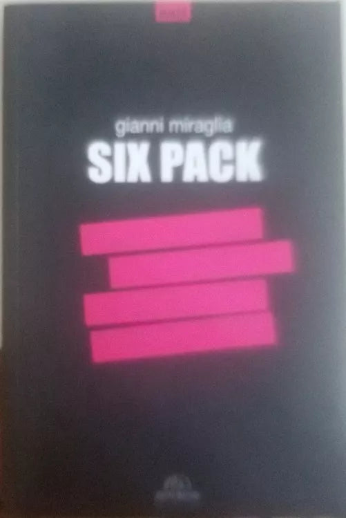 Six pack - Gianna Miraglia - Arcana, 2008 - C