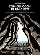 Con gli occhi di un cieco di Matteo Restani, 2020, Youcanprint