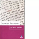 Il mio amato di Yehoshua Bar