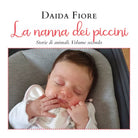 La nanna dei piccini. Volume secondo di Daida Fiore, 2021, Youcanprint