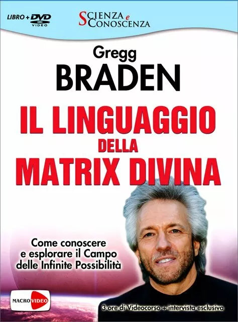 Il linguaggio della matrix divina. Come conoscere e esplorare il campo delle inf