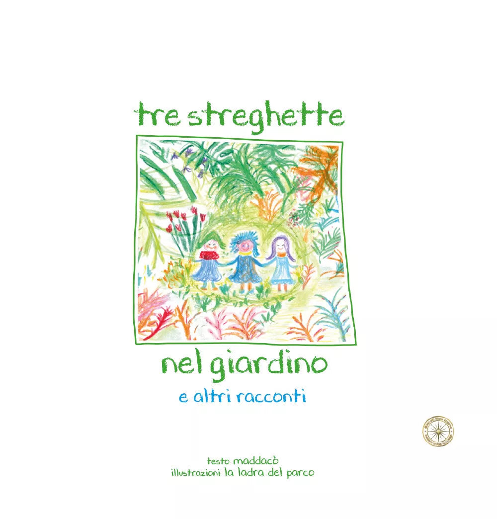 Tre streghette nel giardino e altri racconti di Maddalena Colombo