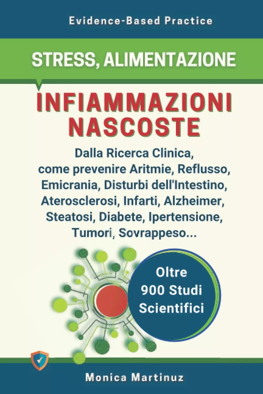 Stress, Alimentazione, Infiammazioni nascoste di Monica Martinuz, 2021, Indipe
