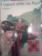 I RAGAZZI DELLA VIA PAAL - FERENC MOLNAR - LA SORGENTE -1970 - M