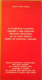 Regione Emilia-Romagna, un programma di governo regionale - Guido Fanti