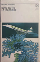 Buio oltre la barriera di Donald Gordon, 1971, Club Degli Editori