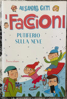 Putiferio sulla neve I Faccioni vol 5 di Alessandro Gatti