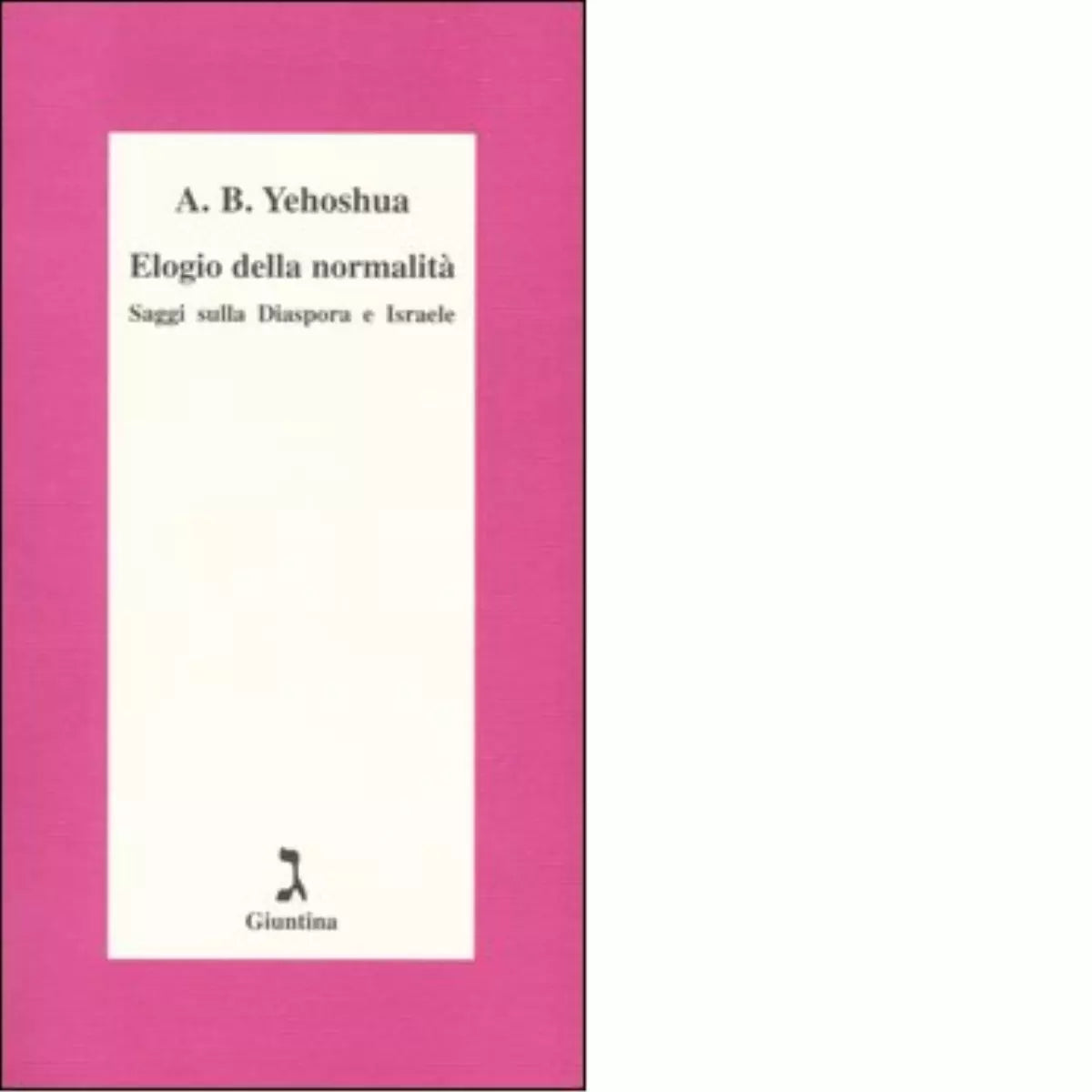 Elogio della normalit di Abraham B Yehoshua