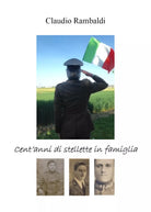 Cent’anni di stellette in famiglia di Claudio Rambaldi, 2021, Youcanprint