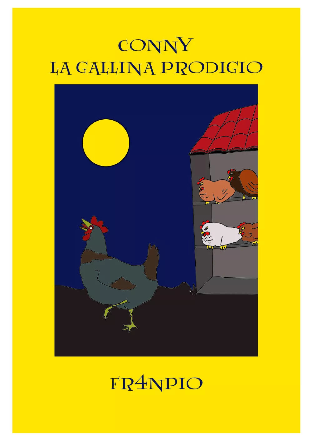 Conny la gallina prodigio di Fr4npio, 2020, Youcanprint
