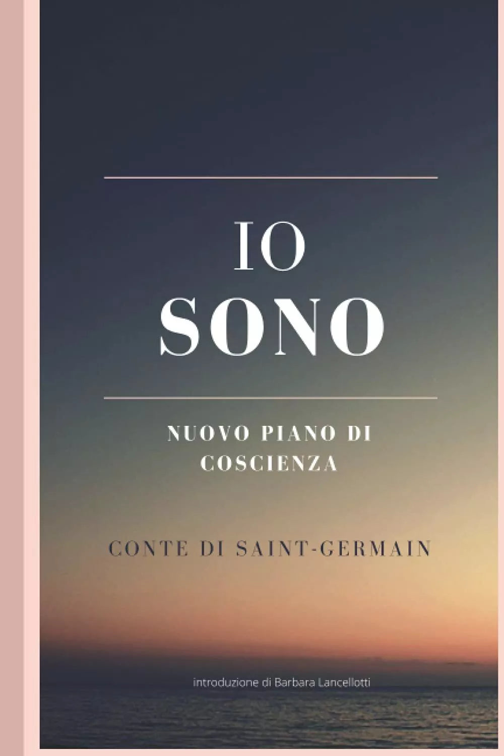 IO SONO Nuovo Piano di Coscienza: Conte di Saint-Germain di Conte Saint Germain,