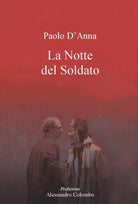 La notte del soldato di Paolo D’Anna, 2021, Youcanprint