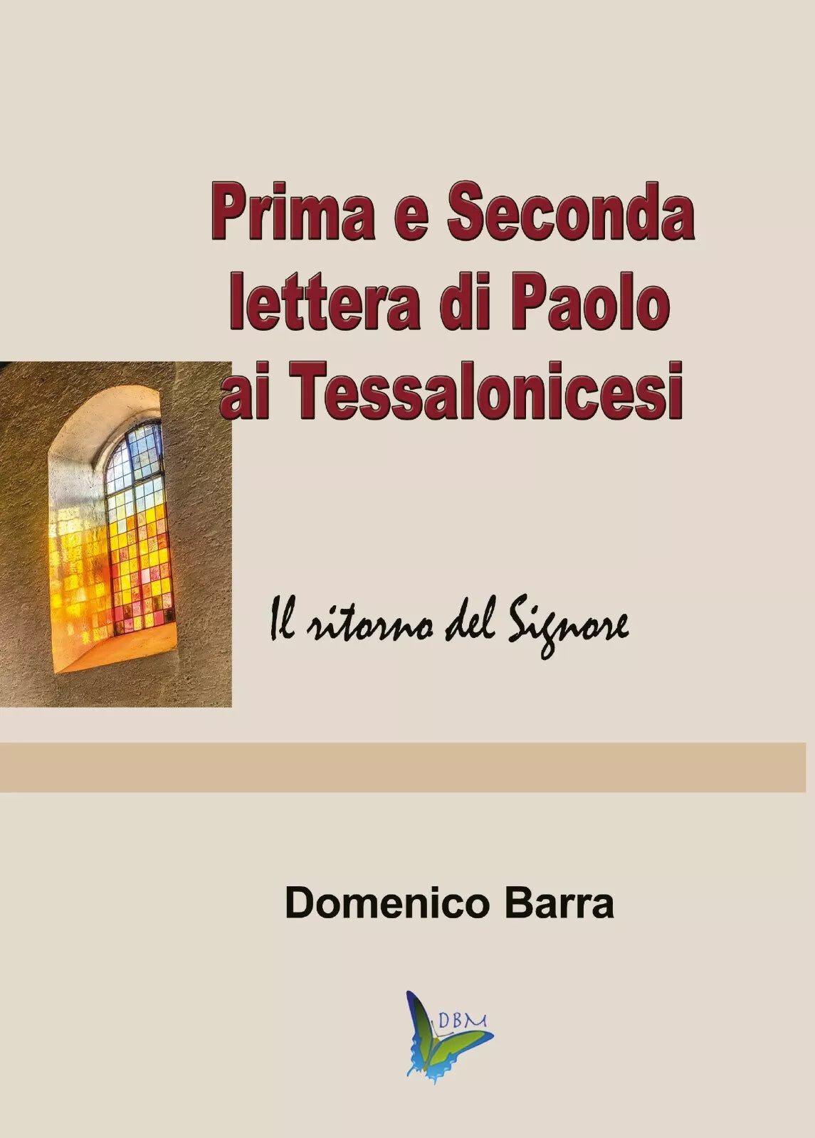 Prima e Seconda lettera di Paolo ai Tessalonicesi di Domenico Barra, 2019