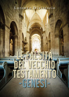 Le falsita nel Vecchio Testamento: GENESI di Lorenzo Divittorio, 2019, Youcan