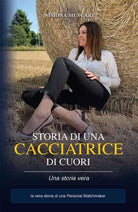 Storia di una cacciatrice di cuori di Simona Muscari