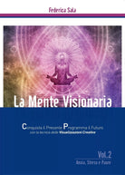 La Mente Visionaria Vol.2 Ansia, Stress & Paure di Federica Sala, 2016